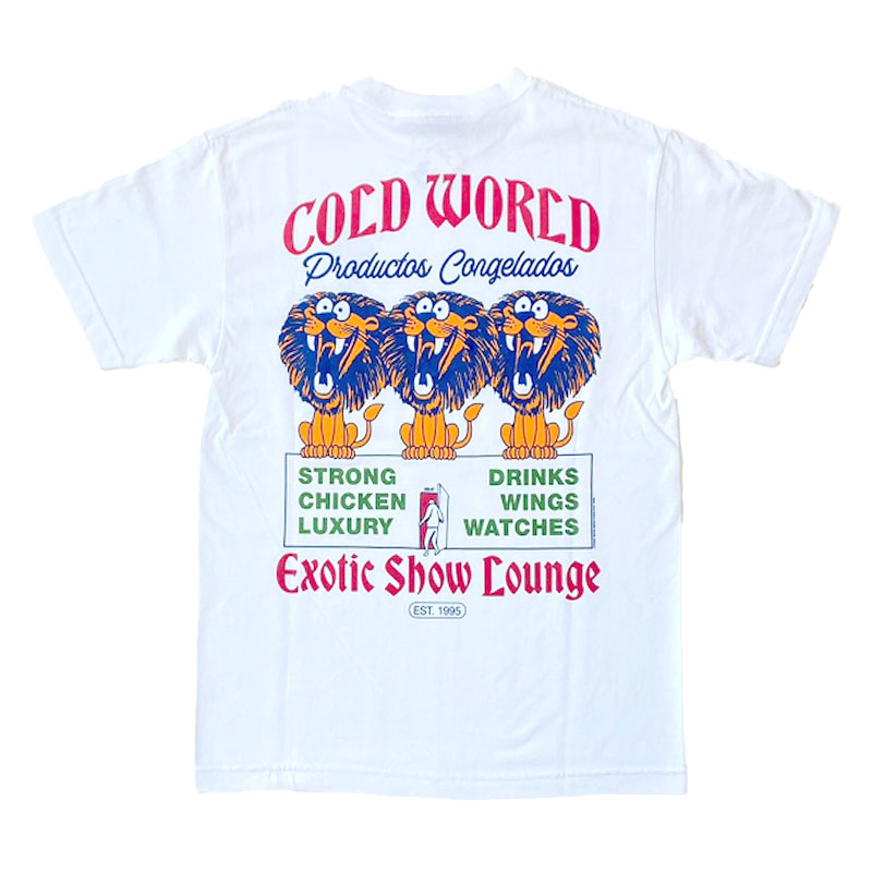 Cold World Frozen Goods(コールドワールドフローズングッズ)/ EXOTIC SHOW LOUNGE TEE -2.COLOR-