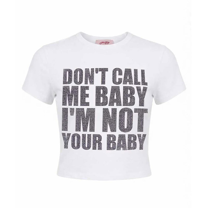 IM NOT YOUR BABY CROPPED -WHITE-