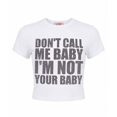 IM NOT YOUR BABY CROPPED -WHITE-