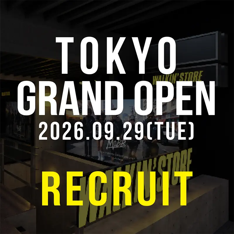 WALKIN' STORE TOKYO RECRUIT